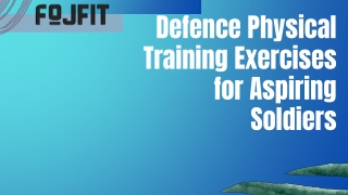 Defence Physical Training Exercises for Aspiring Soldiers