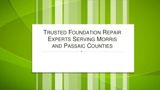 Trusted Foundation Repair Experts Serving Morris and Passaic Counties