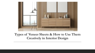 Types of Veneer Sheets & How to Use Them Creatively in Interior Design