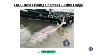 FAQ - Best fishing Charters - Kilby Lodge