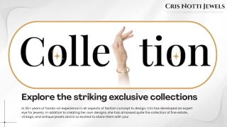 Explore the striking exclusive collections .