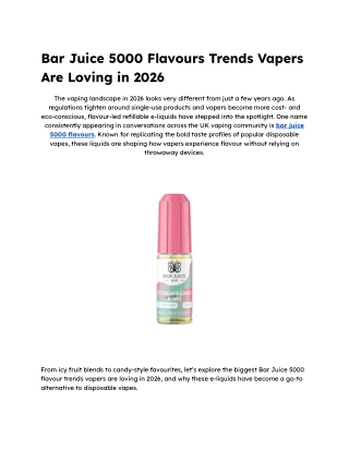 Bar Juice 5000 Flavours Trends Vapers Are Loving in 2026