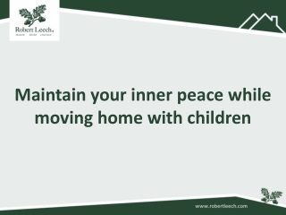 Maintain your inner peace while moving home with children