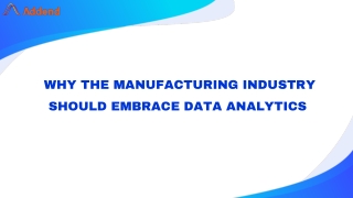Why the manufacturing industry should embrace data analytics