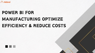 Power BI for Manufacturing Optimize Efficiency & Reduce Costs