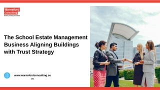 The School Estate Management Business Aligning Buildings with Trust Strategy