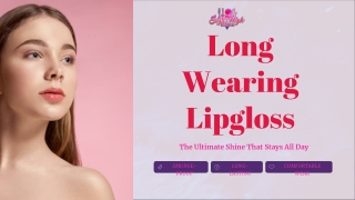 Long Wearing Lipgloss – The Ultimate Shine That Lasts All Day