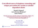 Cost-effectiveness of telephone counseling and relapse prevention for cocaine or alcohol dependent clients Donald S Sh