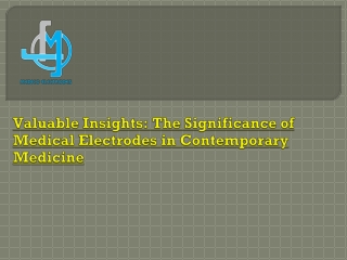 Valuable Insights -The Significance of Medical Electrodes in Contemporary Medicine