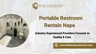 Portable Restroom Rentals Napa Industry-Experienced Providers Focused on Quality & Care (2)