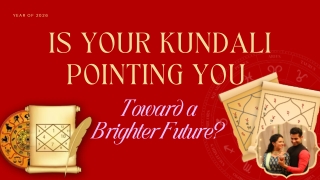 Is Your KUNDALI Pointing You Toward A Brighter Future