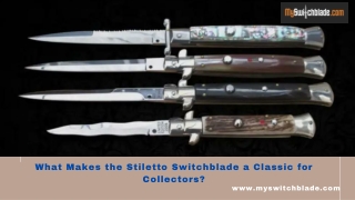 What Makes the Stiletto Switchblade a Classic for Collectors