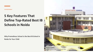 5 Key Features That Define Top-Rated Best IB Schools in Noida  Prometheus School