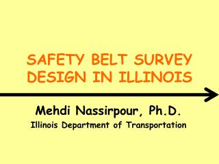 SAFETY BELT SURVEY DESIGN IN ILLINOIS