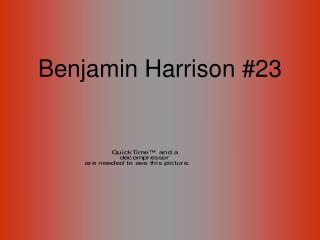 Benjamin Harrison #23
