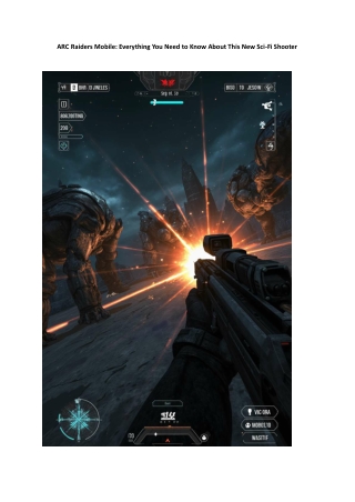 ARC Raiders Mobile: Everything You Need to Know About This New Sci-Fi Shooter