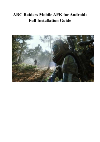 ARC Raiders Mobile APK for Android: Full Installation Guide