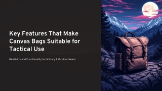 Key Features That Make Canvas Bags Suitable for Tactical Use