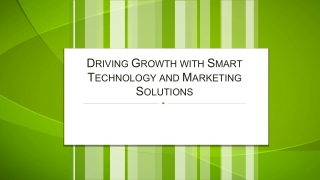 Driving Growth with Smart Technology and Marketing Solutions