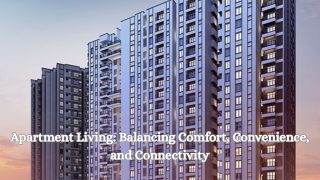 Apartment Living Balancing Comfort, Convenience, and Connectivity
