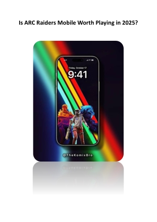 Is ARC Raiders Mobile Worth Playing in 2025?