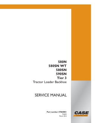 CASE 580N, 580SN WT, 580SN, 590SN Tier 3 Tractor Loader Backhoe Service Repair Manual Instant Download