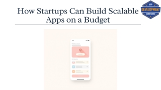 How Startups Can Build Scalable Apps on a Budget