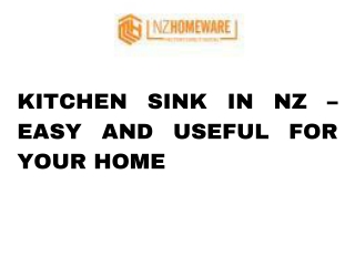 Kitchen Sink NZ – Easy & Useful for Your Home