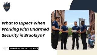 What to Expect When Working with Unarmed security in brooklyn