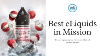 Best eLiquids in Mission  Smoke2Snack