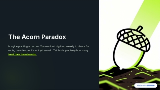 The Acorn Paradox