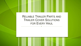 Reliable Trailer Parts and Trailer Cover Solutions for Every Haul