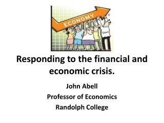 Responding to the financial and economic crisis.