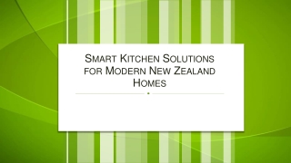 Smart Kitchen Solutions for Modern New Zealand Homes