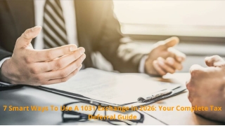 7 Smart Ways To Use A 1031 Exchange In 2026_ Your Complete Tax Deferral Guide