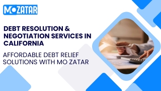 Debt Resolution & Negotiation Services in California  Mo Zatar