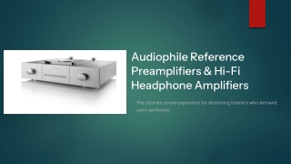 Audiophile-Reference-Preamplifiers-and-Hi-Fi-Headphone-Amplifiers