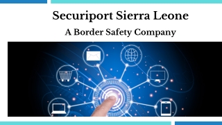 Securiport Sierra Leone - A Border Safety Company