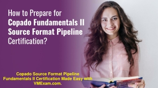 How to Prepare for Copado Fundamentals II Source Format Pipeline Exam?