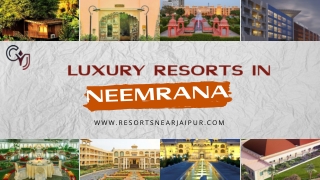 Experience Comfort and Elegance at Luxury Resorts in Neemrana