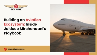 Jaideep Mirchandani on Building a Future Aviation Ecosystem