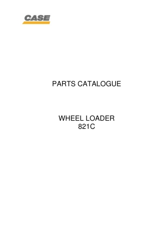 CASE 821C Wheel Loader Parts Catalogue Manual Instant Download