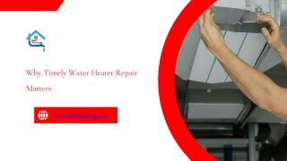 Why Timely Water Heater Repair Matters
