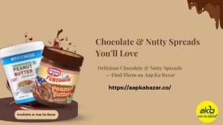 Chocolate & Nutty Spreads You’ll Love