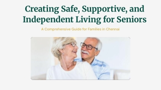 Creating Safe, Supportive, and Independent Living for Seniors