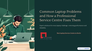 Common Laptop Problems and How a Professional Service Centre Fixes Them
