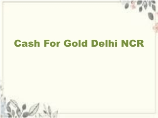 Cash For Gold Delhi NCR