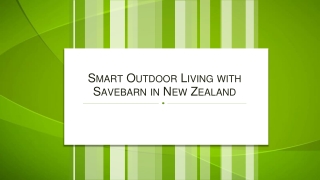 Smart Outdoor Living with Savebarn in New Zealand