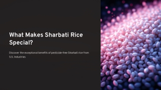 What Makes Sharbati Rice Special? Benefits of Pesticide-Free Sharbati Rice