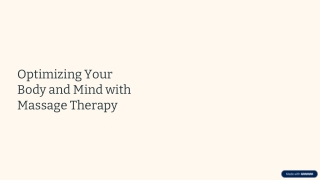 Optimizing Your Body and Mind with Massage Therapy